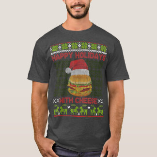 Happy Holidays with Cheese Christmas Cheeseburger  T-Shirt