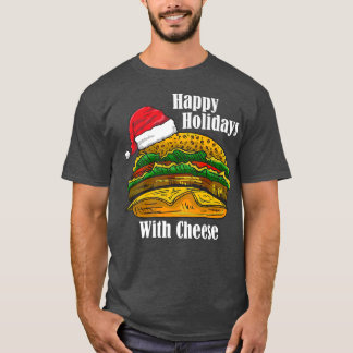 Happy Holidays With Cheese Christmas Foodie Cheese T-Shirt