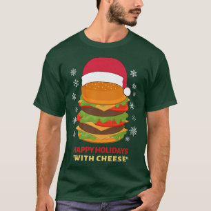 Happy Holidays with Cheese Funny Christmas burger T-Shirt