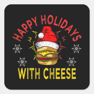 Happy Holidays With Cheese Funny Christmas Gift Square Sticker