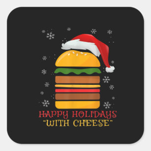 Happy Holidays with Cheese shirt Christmas Cheese Square Sticker