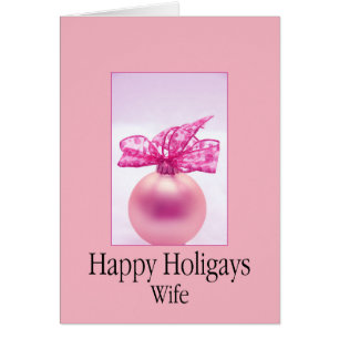 Happy Holigays Wife