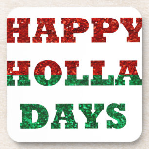 happy holla days coaster