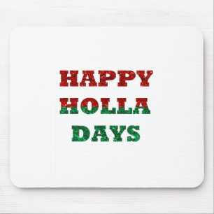 happy holla days mouse pad
