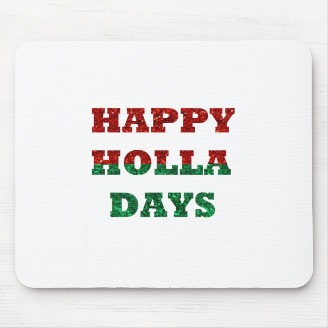 happy holla days mouse pad (Front)