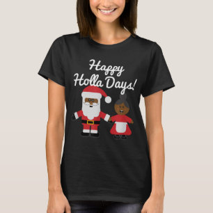 Happy Holla Days Santa And Mrs Claus Black Christm T-Shirt