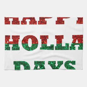 happy holla days tea towel