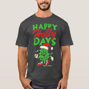Happy Holly Days Funny Chritsmas Family Matching T T-Shirt
