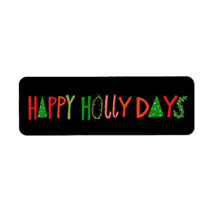 HAPPY HOLLY DAYS Holiday Christmas Cute Hand-Drawn Return Address Label
