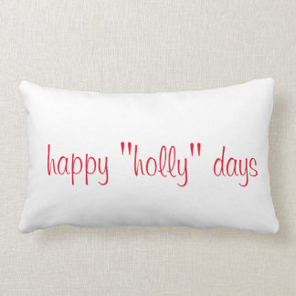 Happy holly days Throw Pillow