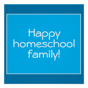 "Happy Homeschool Family" Poster