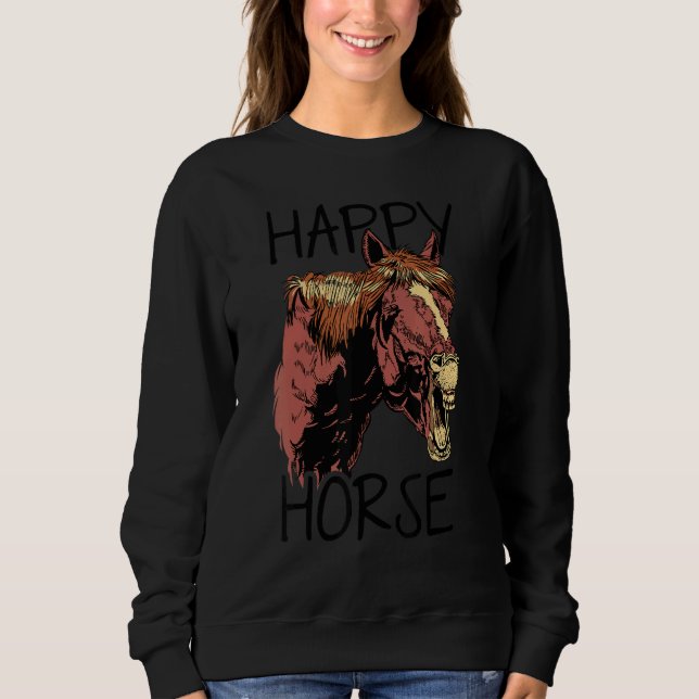 Happy Horse Graphic Horse Lover Equestrian Rider H Sweatshirt (Front)