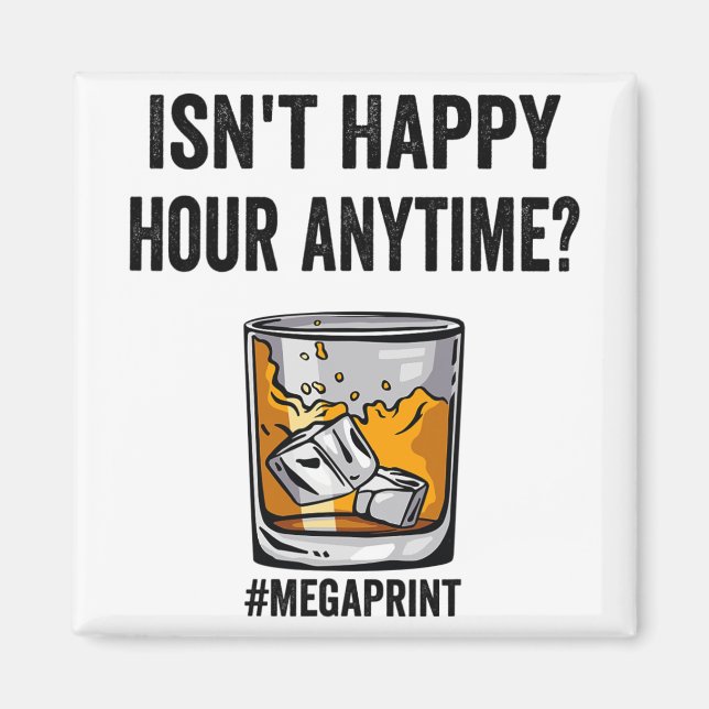 Happy Hour Anytime Mega Print  Magnet (Front)