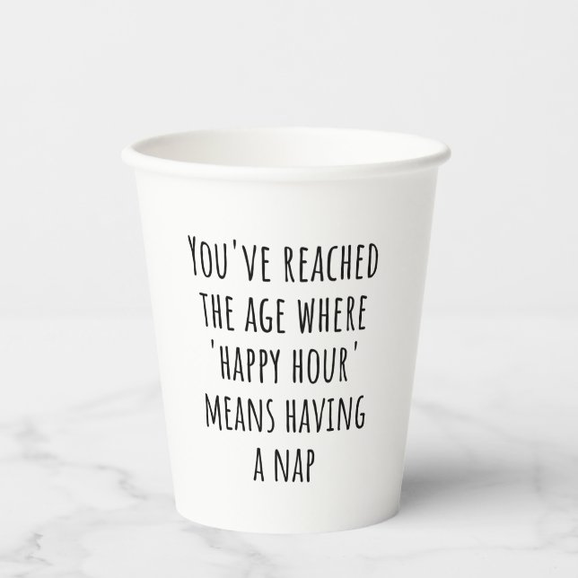 “Happy Hour” Means Nap Time – Funny Retirement Paper Cups (Front)