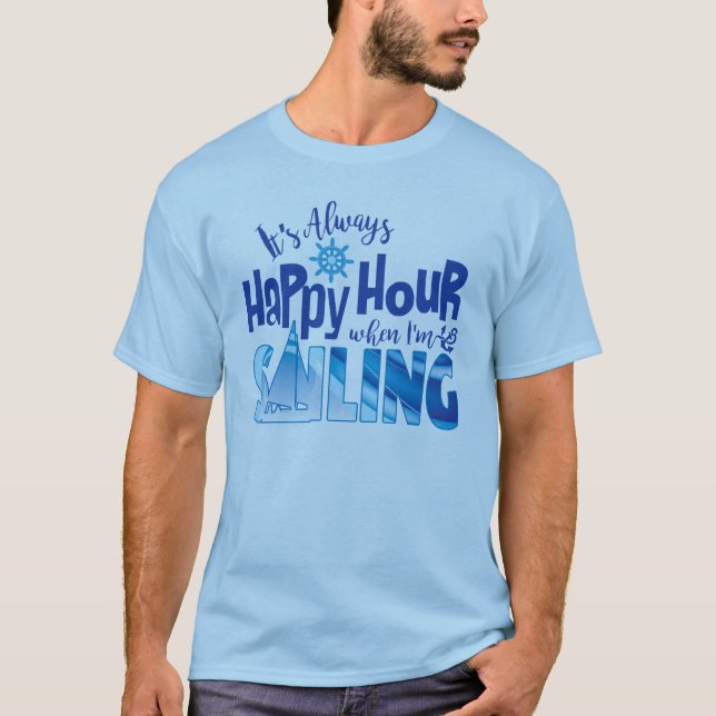 Happy Hour Sailing T-Shirt (Front)