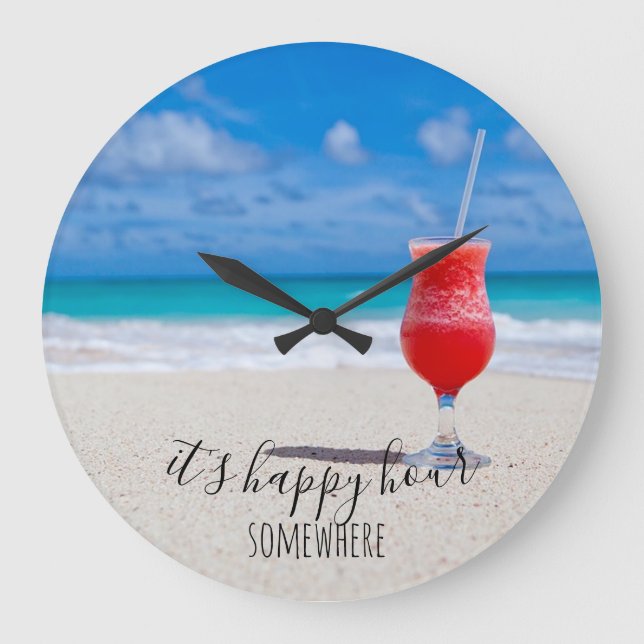 Happy Hour Somewhere Tropical Beach Cocktail Large Clock (Front)