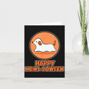 Happy Howl-Loween For Dog Lover - Dog Ghost Card