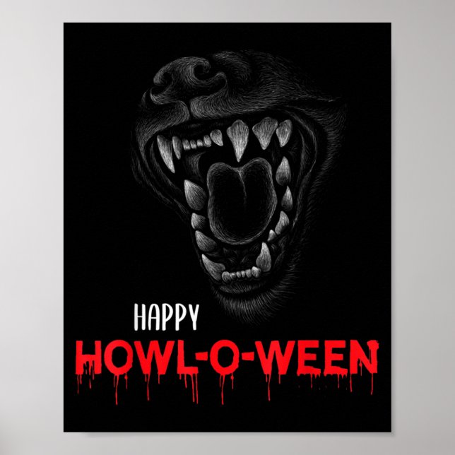 Happy Howl-O-Ween Scary Howling Dog Wolf Teeth Poster (Front)