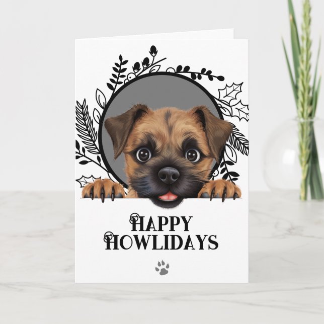 Happy Howlidays Border Terrier Dog Christmas  Holiday Card (Front)