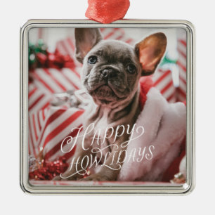 Happy Howlidays Dog Photo Metal Ornament