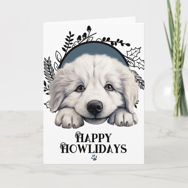 Happy Howlidays great pyrenees Dog Holiday Card (Front)