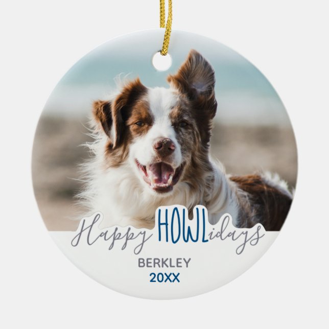 Happy HOWLidays Pet Photo Kids Puppy Dog Christmas Ceramic Ornament (Front)