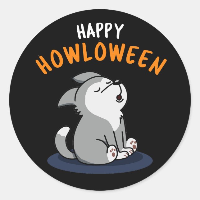Happy Howloween Funny Dog Pun Dark BG Classic Round Sticker (Front)