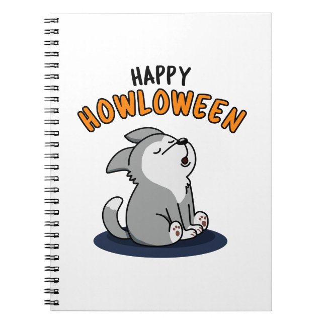 Happy Howloween Funny Dog Pun  Notebook (Front)