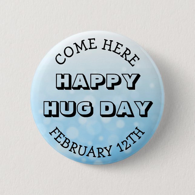 Happy Hug Day February 12th 6 Cm Round Badge (Front)
