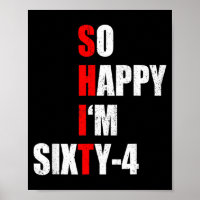 Happy Im Sixty Four Funny 64th Birthday Text Quote