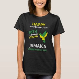 Happy Independence Day 2022 Jamaica Freedom Since T-Shirt