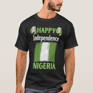 happy independence day nigeria proud to be nigeria T-Shirt