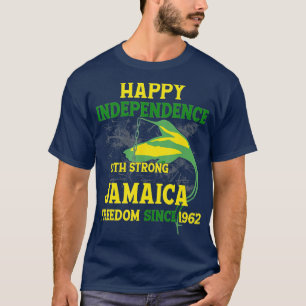 Happy Independence Jamaica Est 6th August 1962 Jam T-Shirt
