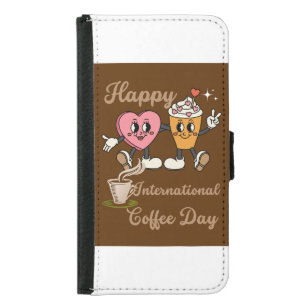 Happy International coffee day.. Samsung Galaxy S5 Wallet Case