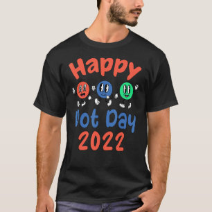 Happy International Dot Day 2022 Colourful Polka D T-Shirt