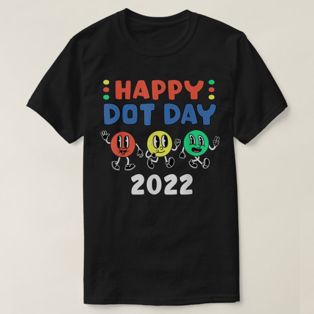 Happy International Dot Day 2022 Polka Dot Kids To T-Shirt (Design Front)