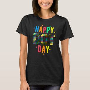 Happy International Dot Day Colourful Polka Dot Ki T-Shirt