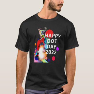 Happy International Dot Day September15th multicol T-Shirt