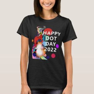 Happy International Dot Day September15th multicol T-Shirt