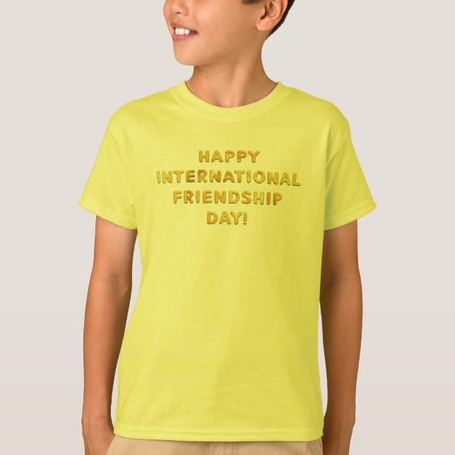Happy International Friendship Day T-Shirt (Front)