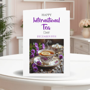 Happy International Tea Day   December 15th Card