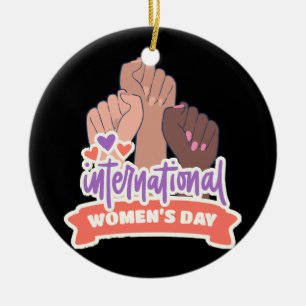 Happy International Women’s Day Ceramic Ornament