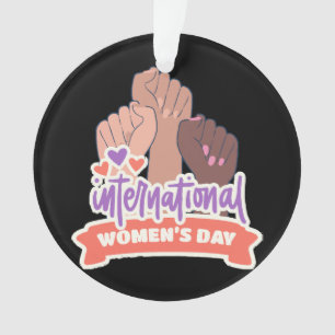 Happy International Women’s Day Ornament