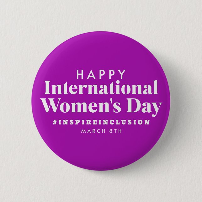 Happy International Women's Day | March 8th Button (Front)