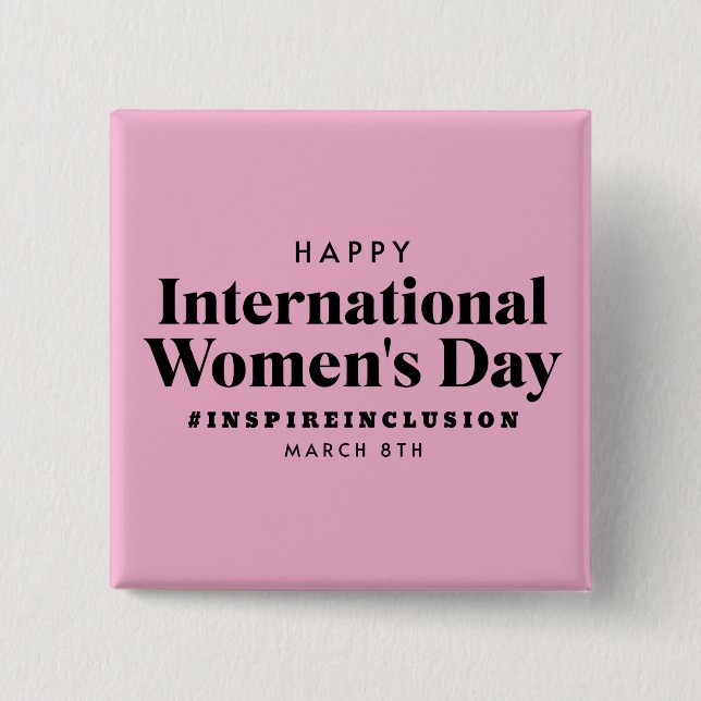 Happy International Women's Day | March 8th Button (Front)