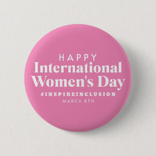 Happy International Women's Day March 8th Button