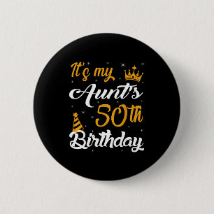 Happy Its My Aunts 50th Birthday 1975 50 Years Old 6 Cm Round Badge