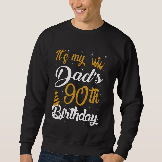 Happy It's My Dad's 90th Birthday 1935 90 Years Ol Sweatshirt (Front)