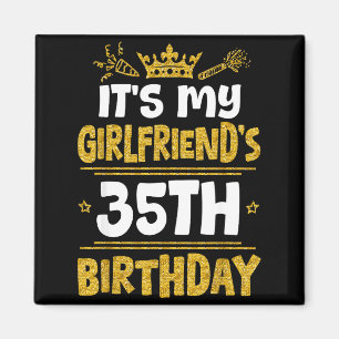 Happy Its My Girlfriends 35th Birthday 1990 35 Yea Magnet