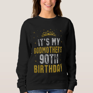 Happy It's My Godmother's 90th Birthday 1935 90 Ye Sweatshirt